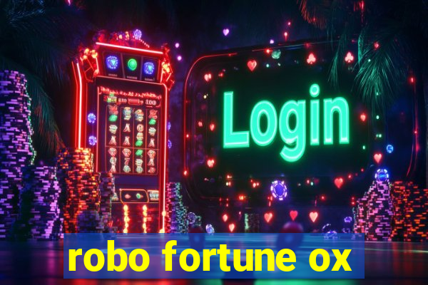 robo fortune ox